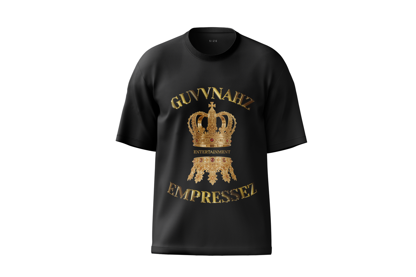 Guvvnahz & Empressez T-Shirt